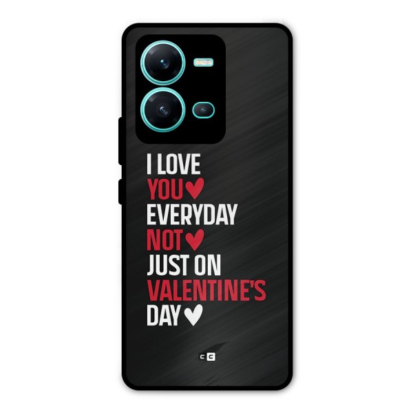 I Love You Everyday Metal Back Case for Vivo V25