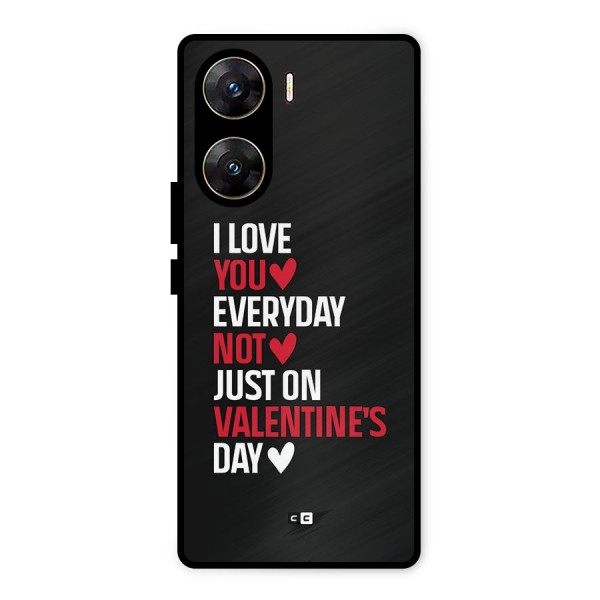 I Love You Everyday Metal Back Case for Vivo V29e