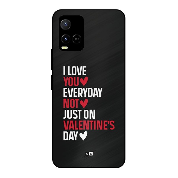 I Love You Everyday Metal Back Case for Vivo Y21