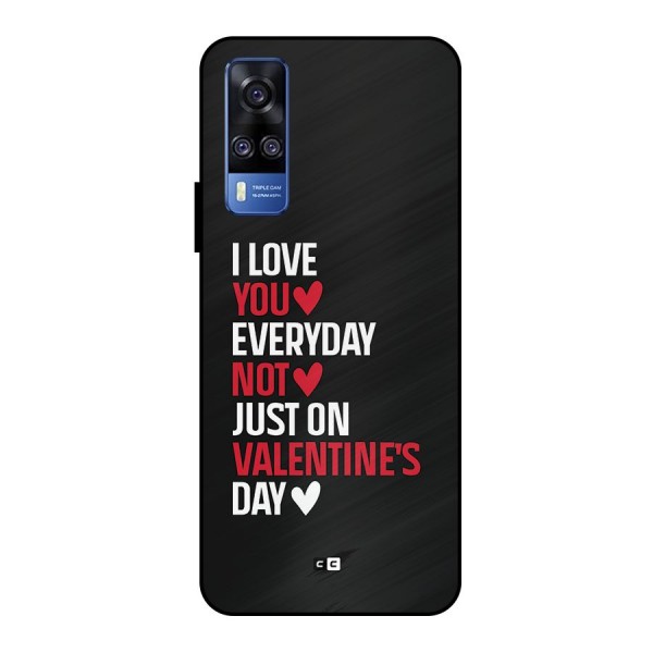 I Love You Everyday Metal Back Case for Vivo Y51