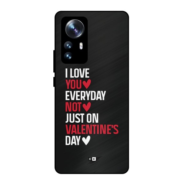 I Love You Everyday Metal Back Case for Xiaomi 12 Pro