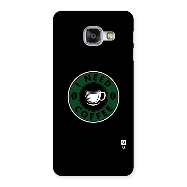 I Need Coffee Classic Back Case for Galaxy A3 2016