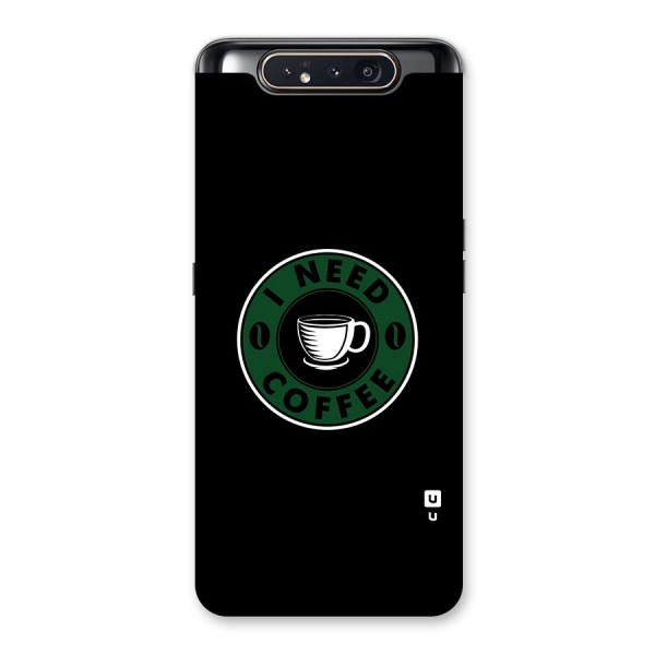 I Need Coffee Classic Back Case for Galaxy A80