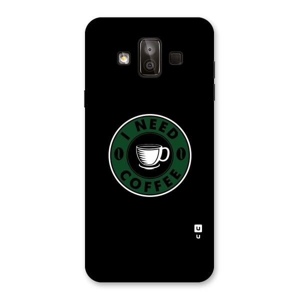 I Need Coffee Classic Back Case for Galaxy J7 Duo