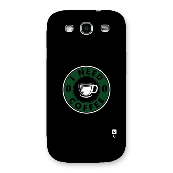 I Need Coffee Classic Back Case for Galaxy S3 Neo