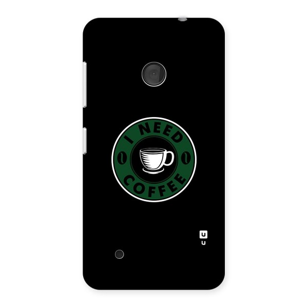 I Need Coffee Classic Back Case for Lumia 530