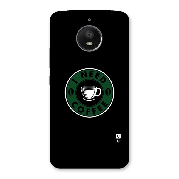 I Need Coffee Classic Back Case for Moto E4 Plus