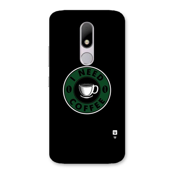 I Need Coffee Classic Back Case for Moto M