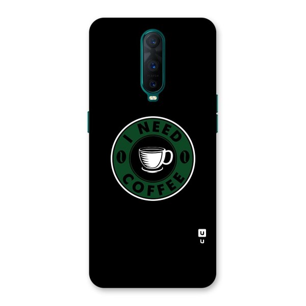 I Need Coffee Classic Back Case for Oppo R17 Pro