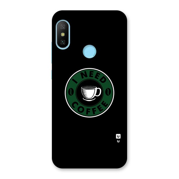 I Need Coffee Classic Back Case for Redmi 6 Pro