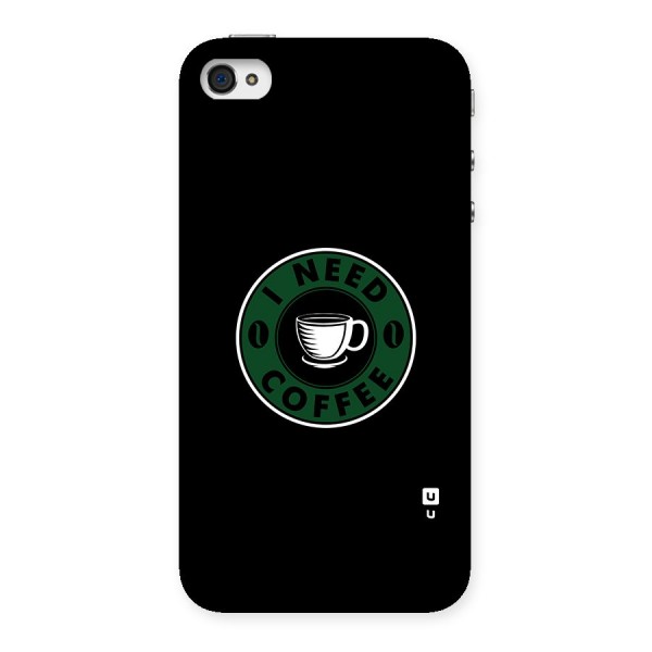 I Need Coffee Classic Back Case for iPhone 4 4s