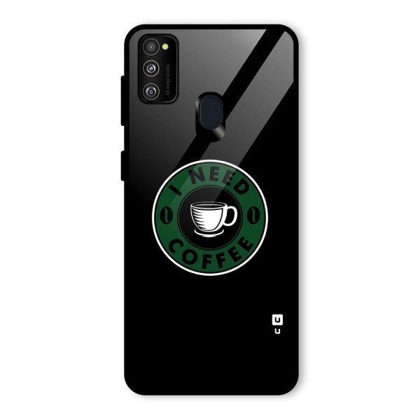 I Need Coffee Classic Glass Back Case for Galaxy M21