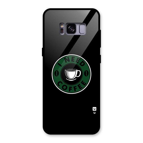 I Need Coffee Classic Glass Back Case for Galaxy S8