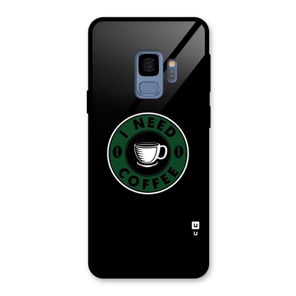 I Need Coffee Classic Glass Back Case for Galaxy S9