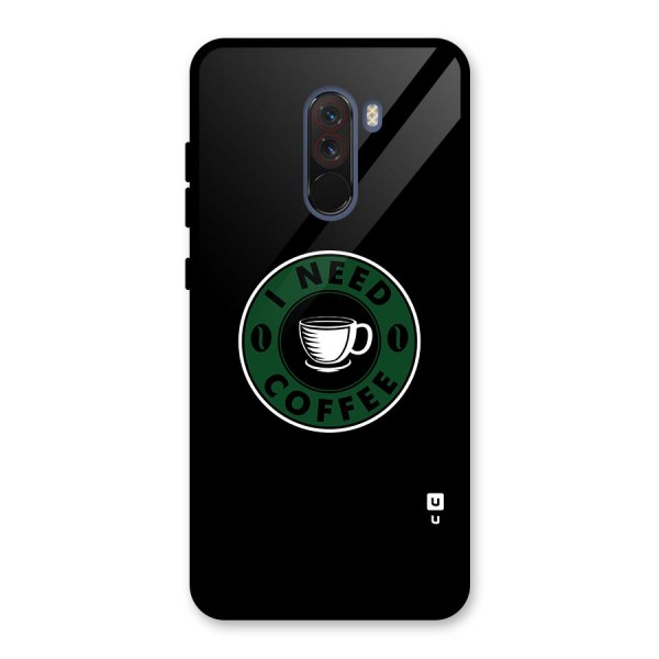 I Need Coffee Classic Glass Back Case for Poco F1