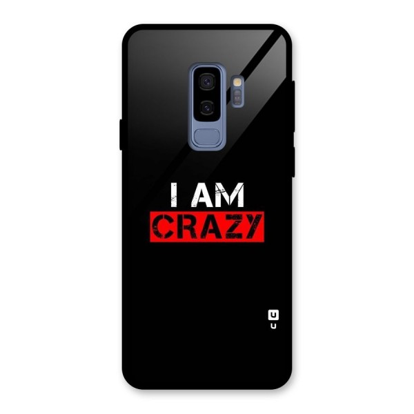 I am Crazy Glass Back Case for Galaxy S9 Plus