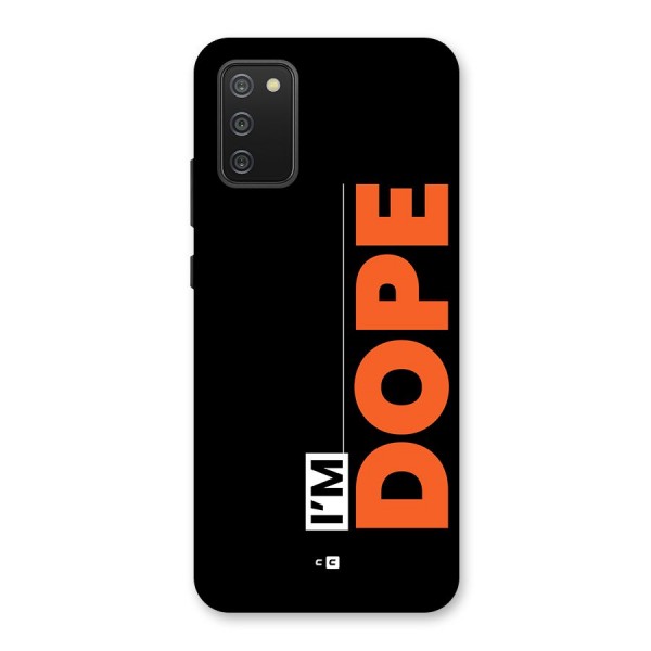 I am Dope Back Case for Galaxy F02s