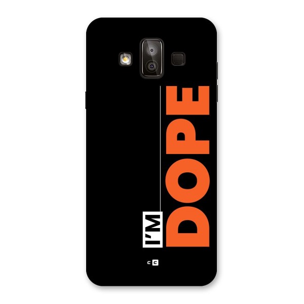 I am Dope Back Case for Galaxy J7 Duo