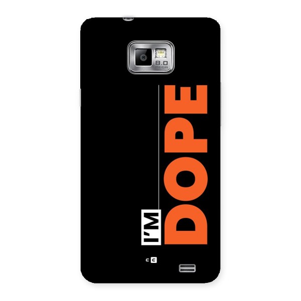 I am Dope Back Case for Galaxy S2