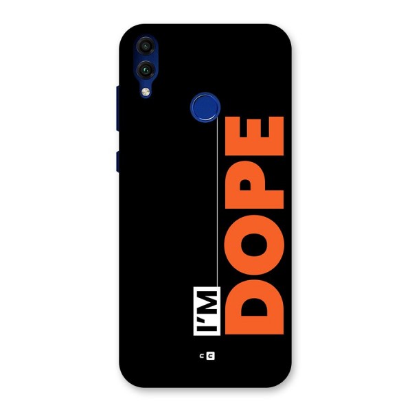 I am Dope Back Case for Honor 8C