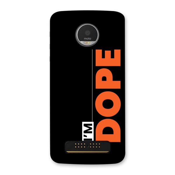 I am Dope Back Case for Moto Z Play