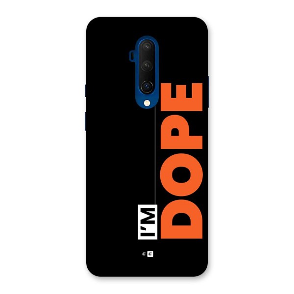 I am Dope Back Case for OnePlus 7T Pro