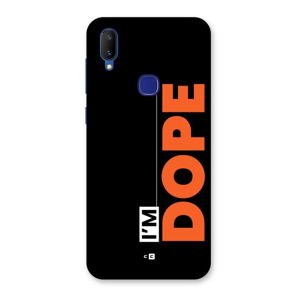 I am Dope Back Case for Vivo V11