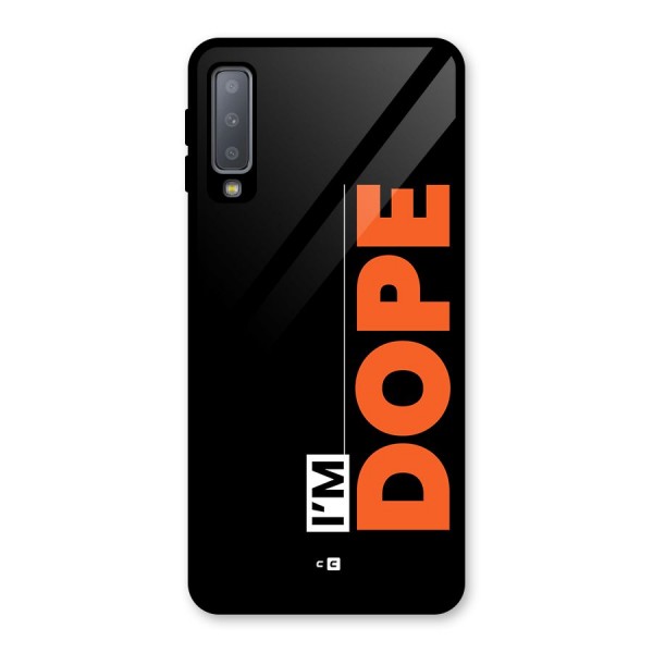 I am Dope Glass Back Case for Galaxy A7 (2018)