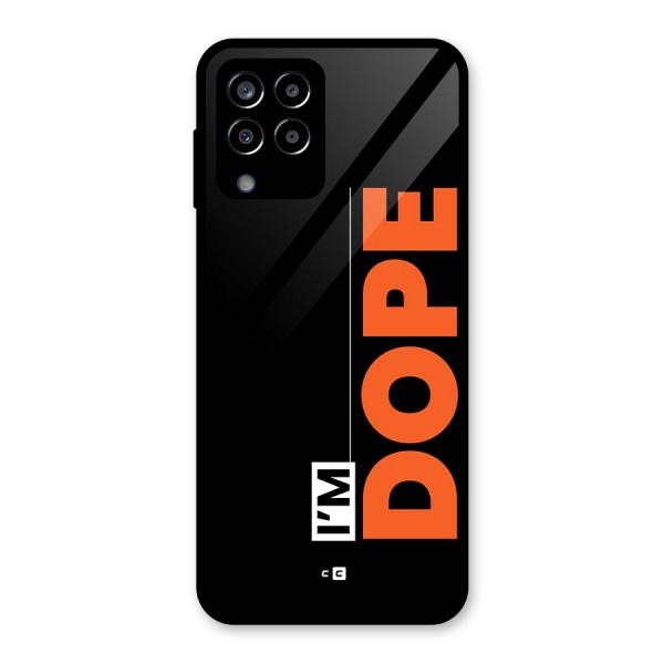 I am Dope Glass Back Case for Galaxy M33