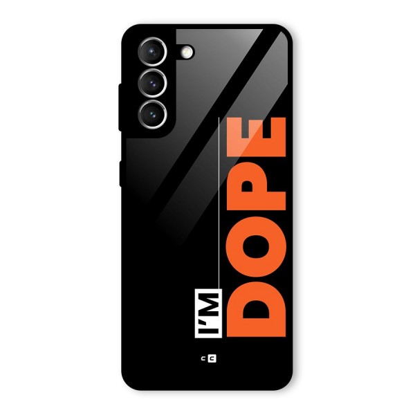 I am Dope Glass Back Case for Galaxy S21 5G