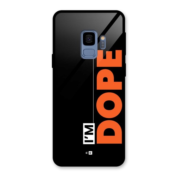 I am Dope Glass Back Case for Galaxy S9