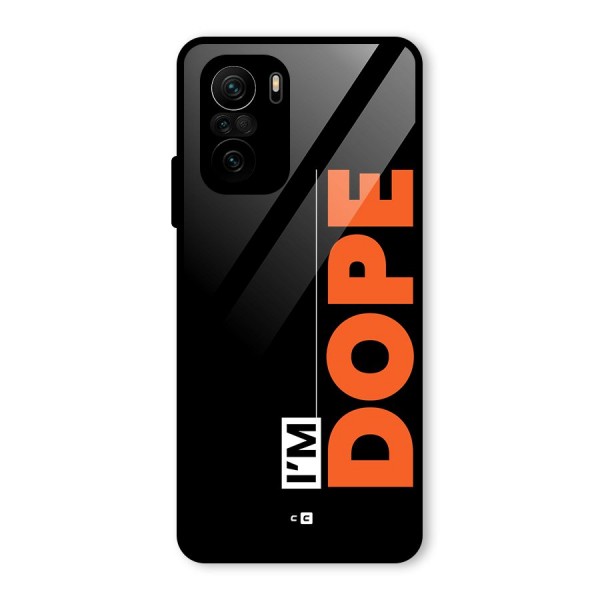 I am Dope Glass Back Case for Mi 11x