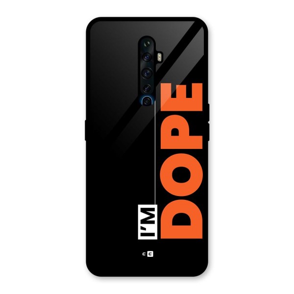 I am Dope Glass Back Case for Oppo Reno2 F