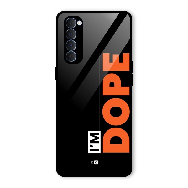 I am Dope Glass Back Case for Oppo Reno4 Pro