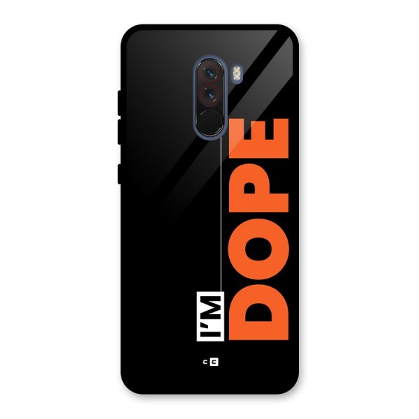 I am Dope Glass Back Case for Poco F1