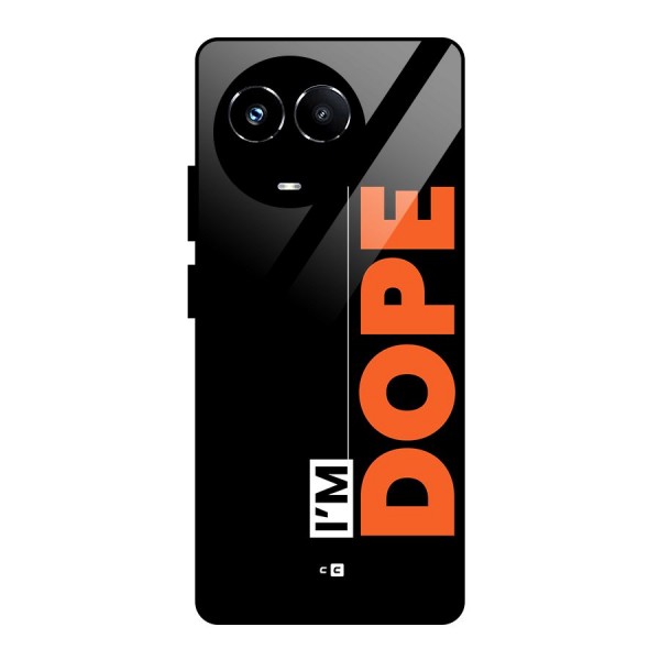 I am Dope Glass Back Case for Realme 11X