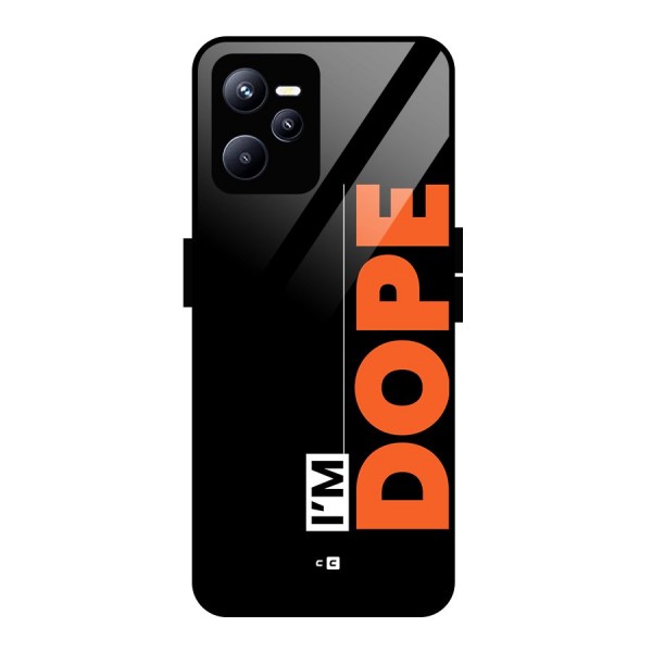 I am Dope Glass Back Case for Realme C35