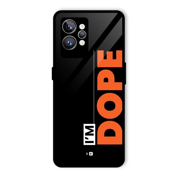 I am Dope Glass Back Case for Realme GT2 Pro