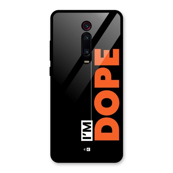 I am Dope Glass Back Case for Redmi K20 Pro