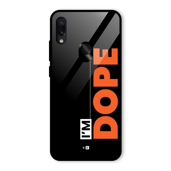 I am Dope Glass Back Case for Redmi Note 7