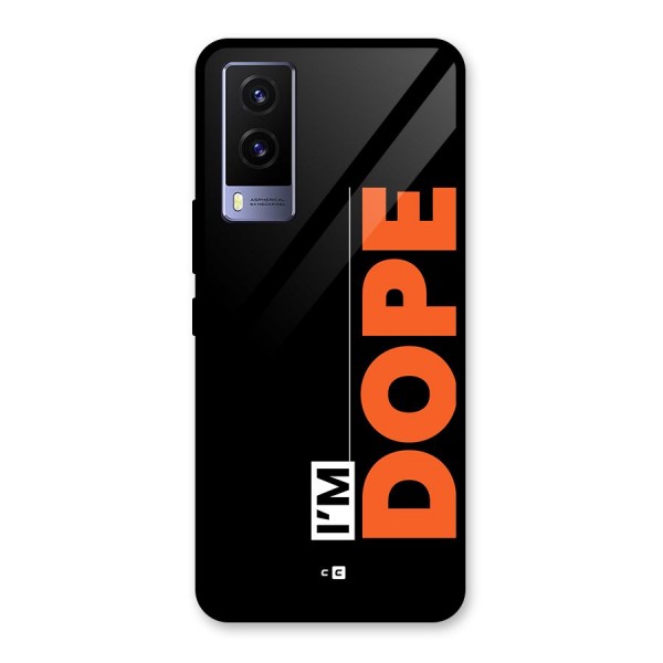 I am Dope Glass Back Case for Vivo V21e 5G