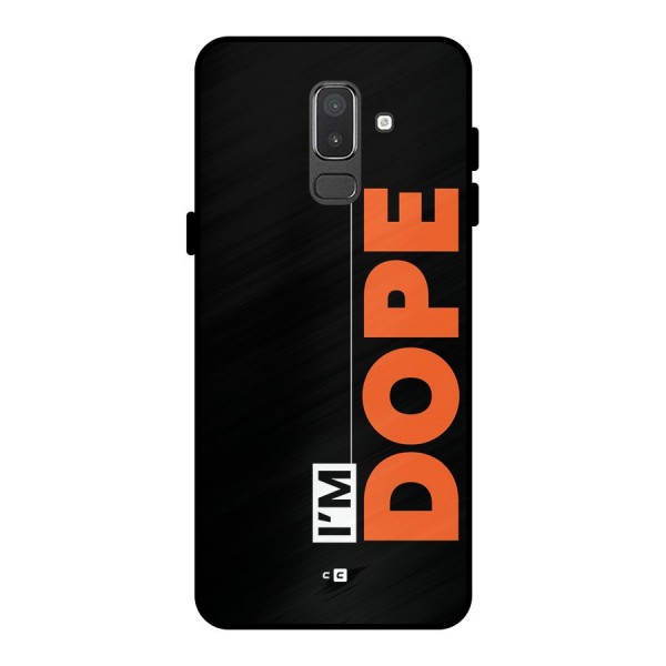 I am Dope Metal Back Case for Galaxy On8 (2018)