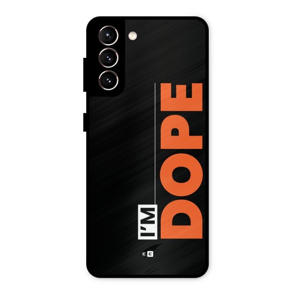 I am Dope Metal Back Case for Galaxy S21 5G