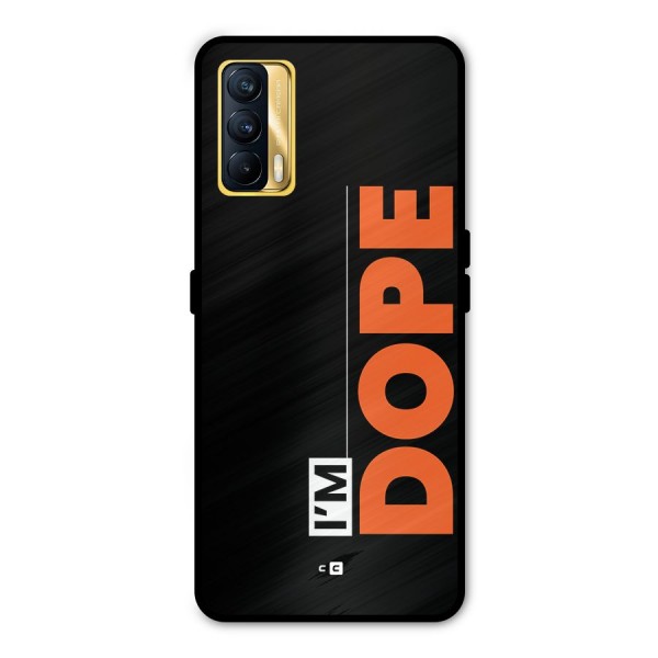 I am Dope Metal Back Case for Realme X7