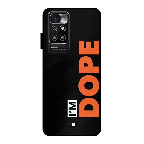 I am Dope Metal Back Case for Redmi 10 Prime