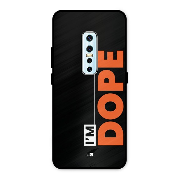 I am Dope Metal Back Case for Vivo V17 Pro