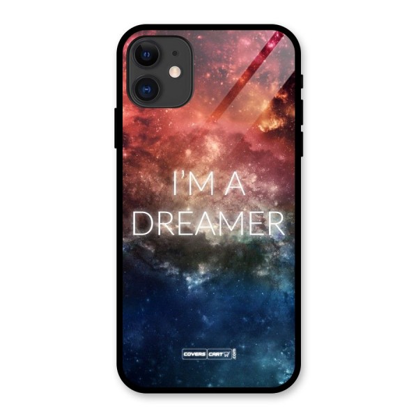 I am a Dreamer Glass Back Case for iPhone 11