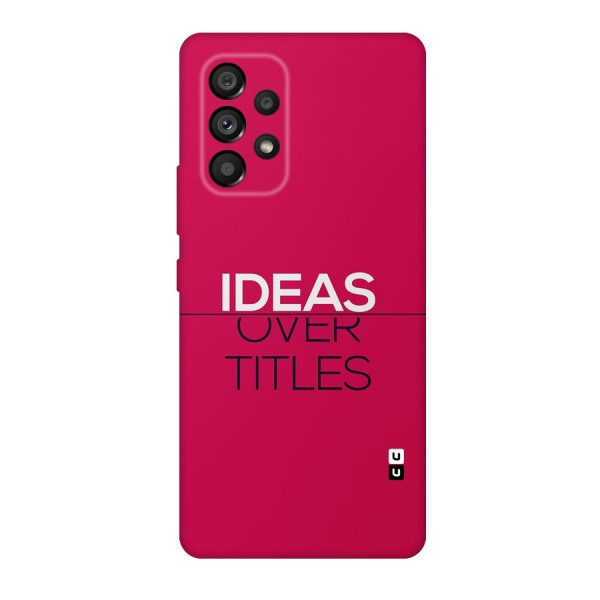 Ideas Over Titles Back Case for Galaxy A53 5G