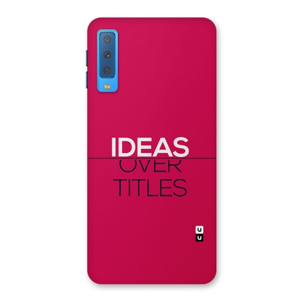 Ideas Over Titles Back Case for Galaxy A7 (2018)