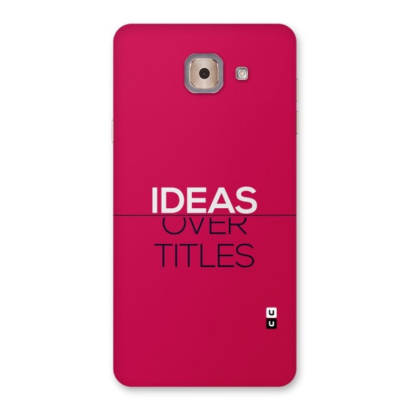 Ideas Over Titles Back Case for Galaxy J7 Max